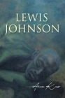 Lewis Johnson By Arwa Kaso Cover Image