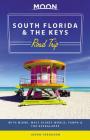 Moon South Florida & the Keys Road Trip: With Miami, Walt Disney World, Tampa & the Everglades (Travel Guide) Cover Image