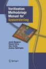 Verification Methodology Manual for Systemverilog By Janick Bergeron, Eduard Cerny, Alan Hunter Cover Image