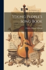 Young People's Song Book By Charles Edward Whiting Cover Image