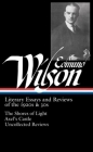 Edmund Wilson: Literary Essays and Reviews of the 1920s & 30s (LOA #176): The Shores of Light / Axel's Castle / Uncollected Reviews (Library of America Edmund Wilson Edition #1) By Edmund Wilson, Lewis M. Dabney (Editor) Cover Image