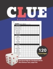 Clue Score Sheets: V.1 Clue Score Pads for Clue Board Games Nice Obvious Text, Large Print 8.5*11 inch, 120 Score pages By Dhc Scoresheet Cover Image