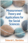 Measurement Theory and Applications for the Social Sciences (Methodology in the Social Sciences Series) By Deborah L. Bandalos, PhD Cover Image