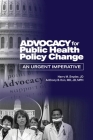 Advocacy for Public Health Policy Change By Ed Snyder, Harry M. Cover Image