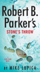 Robert B. Parker's Stone's Throw (A Jesse Stone Novel #20) By Mike Lupica Cover Image