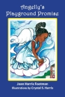 Angelly's Playground Promise By Joan Harris Footman, Crystal S. Harris (Illustrator) Cover Image