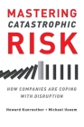 Mastering Catastrophic Risk: How Companies Are Coping With Disruption Cover Image