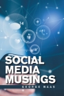 Social Media Musings By George Waas Cover Image