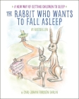 The Rabbit Who Wants to Fall Asleep: A New Way of Getting Children to Sleep By Carl-Johan Forssén Ehrlin, Irina Maununen (Illustrator) Cover Image
