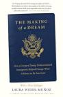 The Making of a Dream: How a Group of Young Undocumented Immigrants Helped Change What It Means to Be American Cover Image