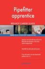 Pipefitter apprentice RED-HOT Career Guide; 2542 REAL Interview Questions By Red-Hot Careers Cover Image