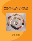 Miraculous Cures by Shang Han Lun Masters Cover Image