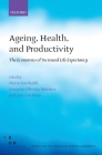 Ageing, Health, and Productivity: The Economics of Increased Life Expectancy (Fondazione Rodolfo Debendetti Reports) By Pietro Garibaldi (Editor), Joaquim Oliveira Martins (Editor), Jan Van Ours Cover Image