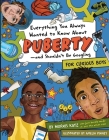 Everything You Always Wanted to Know About Puberty—and Shouldn't Be Googling: For Curious Boys Cover Image