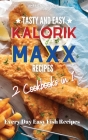 Kalorik MAXX, 2 Cookbooks in 1: Tasty and Easy Fish Recipes! Cover Image
