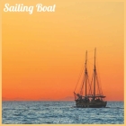Sailing Boat 2021 Calendar: Official Ships Wall Calendar 2021 By Today Wall Calendrs 2021 Cover Image
