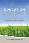 Education Unbound: The Promise and Practice of Greenfield Schooling Cover Image
