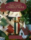 Thimbleberries (R) Classic Country Christmas: Decorating, Entertaining, and Quilting Inspirations for Celebrating Christmas All Through the House By Lynette Jensen Cover Image