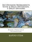 365 Division Worksheets with 4-Digit Dividends, 1-Digit Divisors: Math Practice Workbook Cover Image