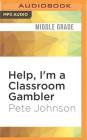 Help, I'm a Classroom Gambler Cover Image