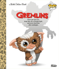 Gremlins Little Golden Book (Funko Pop!) By Arie Kaplan, Meg Dunn (Illustrator) Cover Image