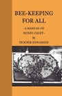 Bee-Keeping for All - A Manual of Honey-Craft By Tickner Edwardes Cover Image
