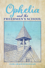 Ophelia and the Freedmen's School Cover Image