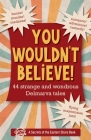 You Wouldn't Believe!: 44 Strange and Wondrous Delmarva Tales By Jim Duffy Cover Image