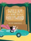 William Heads to Hollywood By Helen Hancocks, Helen Hancocks (Illustrator) Cover Image