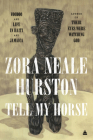Tell My Horse: Voodoo and Life in Haiti and Jamaica By Zora Neale Hurston Cover Image