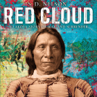 Red Cloud: A Lakota Story of War and Surrender Cover Image