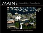 Maine: Guess Where from the Air By Charles Feil (Photographer), Murad Sayen (Text by (Art/Photo Books)) Cover Image