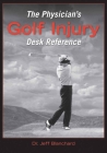 The Physician's Golf Injury Desk Reference Cover Image