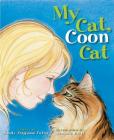 My Cat, Coon Cat By Sandy Ferguson Fuller, Jeannie Brett (Illustrator) Cover Image