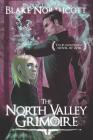 The North Valley Grimoire By Blake Northcott Cover Image