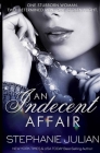 An Indecent Affair By Stephanie Julian Cover Image