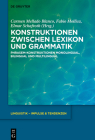 Konstruktionen zwischen Lexikon und Grammatik (Linguistik - Impulse & Tendenzen #101) By No Contributor (Other) Cover Image