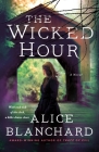 The Wicked Hour: A Natalie Lockhart Novel By Alice Blanchard Cover Image