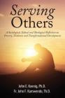 Serving Others: A Sociological, Ethical and Theological Reflection on Poverty, Diakonia, and Transformational Development By John E. Koenig, John Francis Kamwendo Dth (Joint Author) Cover Image