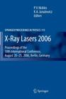 X-Ray Lasers 2006: Proceedings of the 10th International Conference, August 20-25, 2006, Berlin, Germany (Springer Proceedings in Physics #115) Cover Image