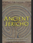 Ancient Jericho: The History and Legacy of One of the World's Oldest Cities By Charles River Cover Image