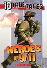 10 True Tales: Heroes of 9/11 (Ten True Tales) By Allan Zullo Cover Image