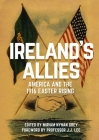 Ireland's Allies: America and the 1916 Easter Rising By Miriam Nyhan Grey (Editor), J J. Lee (Foreword by) Cover Image