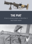 The PIAT: Britain’s anti-tank weapon of World War II Cover Image