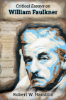 Critical Essays on William Faulkner By Robert W. Hamblin Cover Image
