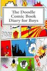 The Doodle Comic Book Diary for Boys By Art Journaling Sketchbooks Cover Image