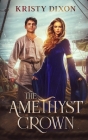The Amethyst Crown By Kristy Dixon Cover Image