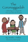 The Coronaggadah: Celebrating our coming forth from quarantine into freedom By Addelin Replogle (Illustrator), Jennifer J. Wollan Cover Image