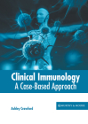 Clinical Immunology: A Case-Based Approach By Ashley Crawford (Editor) Cover Image