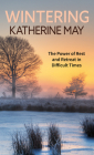 Wintering: The Power of Rest and Retreat in Difficult Times Cover Image